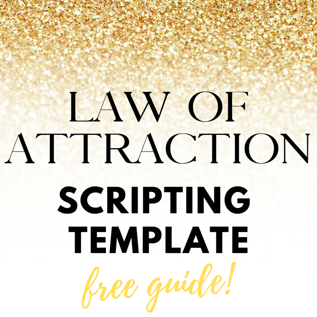 Law of Attraction Scripting Template (Free PDF) The Journey Back To Self